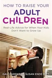 Book cover of How to Raise Your Adult Children by Gail Parent