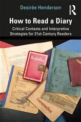 Book cover of How to Read a Diary by Desirée Henderson