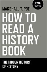 Book cover of How to Read a History Book by Marshall  T. Poe