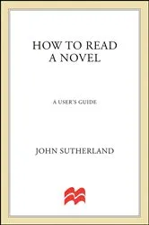 Book cover of How to Read a Novel by John Sutherland