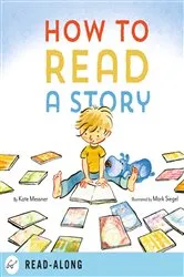 Book cover of How to Read a Story by Kate Messner
