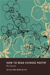 Book cover of How to Read Chinese Poetry Workbook by Zong-qi Cai