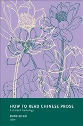 Book cover of How to Read Chinese Prose by Zong-qi Cai