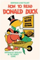 Book cover of How to Read Donald Duck by Ariel Dorfman