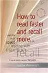 Book cover of How To Read Faster and Recall More (3rd ed.) by Gordon Wainwright