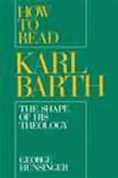 Book cover of How to Read Karl Barth by George Hunsinger