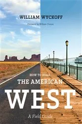 Book cover of How to Read the American West by William Wyckoff