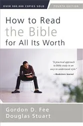 Book cover of How to Read the Bible for All Its Worth (4th ed.) by Gordon D. Fee