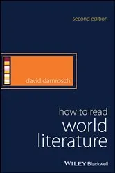 Book cover of How to Read World Literature (2nd ed.) by David Damrosch
