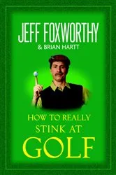 Book cover of How to Really Stink at Golf by Unknown