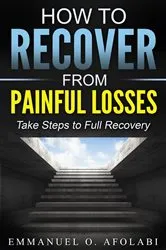 Book cover of How to Recover From Painful Losses by Emmanuel O. Afolabi