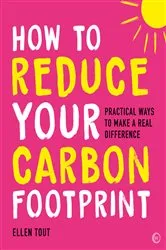 Book cover of How to Reduce Your Carbon Footprint by Ellen Tout