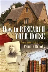 Book cover of How To Research Your House by Pamela Brooks