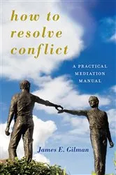 Book cover of How to Resolve Conflict by James E. Gilman