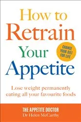 Book cover of How to Retrain Your Appetite by Dr Helen McCarthy