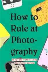Book cover of How to Rule at Photography by Chronicle Books