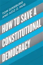 Book cover of How to Save a Constitutional Democracy by Tom Ginsburg
