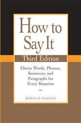 Book cover of How to Say It, Third Edition by Rosalie Maggio