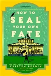 Book cover of How to Seal Your Own Fate by Kristen Perrin