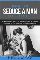 Book cover of How to Seduce a Man by Dean Mack