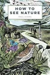 Book cover of How to See Nature by Paul Evans