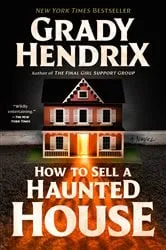 Book cover of How to Sell a Haunted House by Grady Hendrix