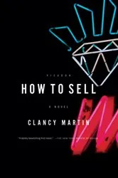 Book cover of How to Sell by Clancy Martin