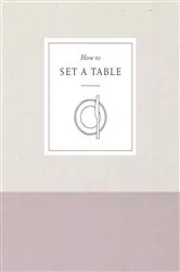 Book cover of How to Set a Table by Potter Gift