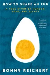 Book cover of How to Share an Egg by Bonny Reichert