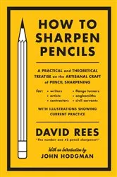 Book cover of How to Sharpen Pencils by David Rees