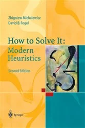 Book cover of How to Solve It: Modern Heuristics (2nd ed.) by Zbigniew Michalewicz