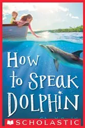 Book cover of How to Speak Dolphin by Ginny Rorby