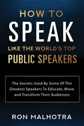 Book cover of How To Speak Like The World's Top Public Speakers by Unknown