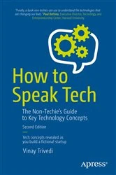 Book cover of How to Speak Tech (2nd ed.) by Vinay Trivedi