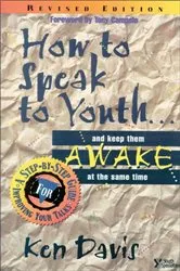 Book cover of How to Speak to Youth . . . and Keep Them Awake at the Same Time by Ken Davis