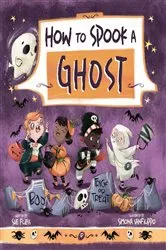 Book cover of How to Spook a Ghost by Sue Fliess