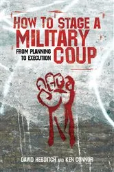 Book cover of How to Stage a Military Coup by Ken Connor