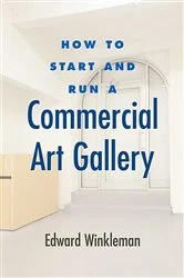 Book cover of How to Start and Run a Commercial Art Gallery by Edward Winkleman