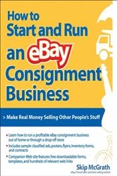 Book cover of How to Start and Run an eBay Consignment Business by Skip McGrath