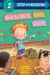 Book cover of How to Start First Grade by Catherine A. Hapka