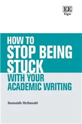 Book cover of How to Stop Being Stuck with your Academic Writing by Unknown