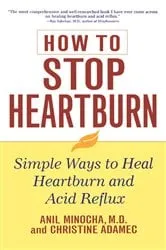 Book cover of How to Stop Heartburn by Anil Minocha