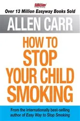 Book cover of How to Stop Your Child Smoking by Allen Carr