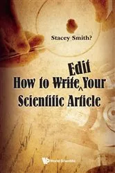 Book cover of How To writeË„edit Your Scientific Article by Unknown
