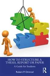 Book cover of How to Structure a Thesis, Report or Paper by Robert P. Ormrod