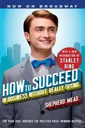 Book cover of How to Succeed in Business Without Really Trying by Unknown