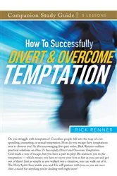 Book cover of How To Successfully Divert and Overcome Temptation Study Guide by Rick Renner