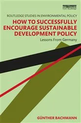 Book cover of How to Successfully Encourage Sustainable Development Policy by Günther Bachmann