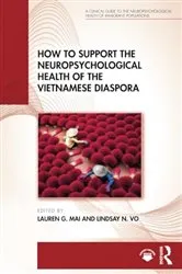 Book cover of How to Support the Neuropsychological Health of the Vietnamese Diaspora by Lauren G. Mai
