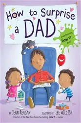 Book cover of How to Surprise a Dad by Jean Reagan
